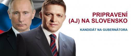 Фотожаба, розроблена прихильниками антифіцовської опозиції. На фото - словацький прем"єр Роберт Фіцо (переробка виборчого плакату Фіцо). Текст: "Підготовлені (також) на Словаччину. Кандидат на губернатора".